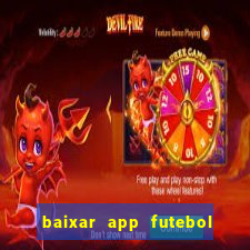 baixar app futebol da hora 3.7